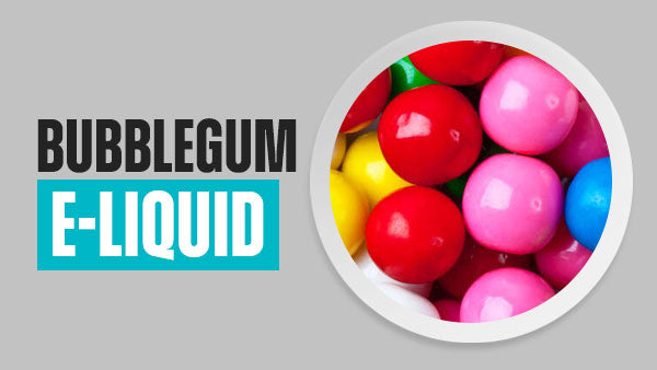 Bubblegum E-Liquid | 21 Flavours | Free UK Delivery | Vapekit