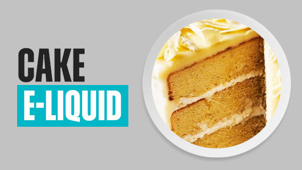 Cake E-Liquid | 8 Flavours | Free UK Delivery | Vapekit Cake E-Liquid | 8 Flavours | Free UK Delivery | Vapekit