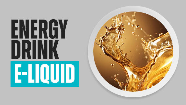 Energy Drink E-Liquid | Free UK Delivery | Vapekit