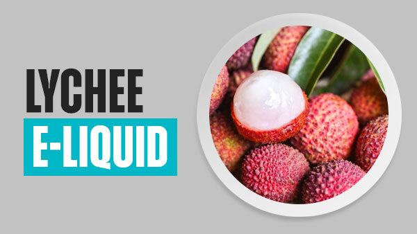 Lychee E-Liquid | Free UK Delivery | Vapekit Lychee E-Liquid | Free UK Delivery | Vapekit