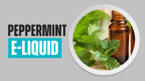 Peppermint E-Liquid | 11 Flavours | Free UK Delivery