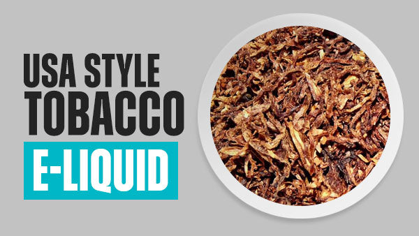 USA Style Tobacco E-Liquid | Free UK Delivery | Vapekit USA Style Tobacco E-Liquid | Free UK Delivery | Vapekit