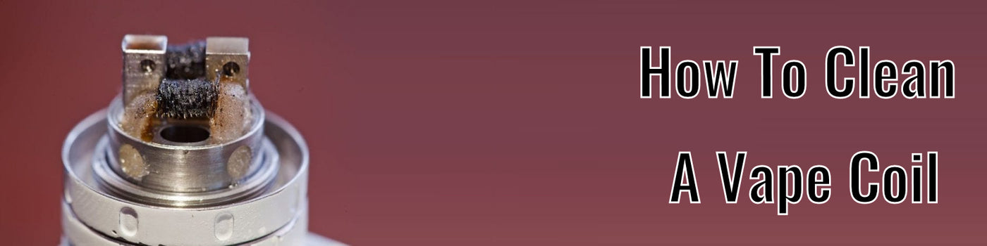 How to Clean a Vape Coil