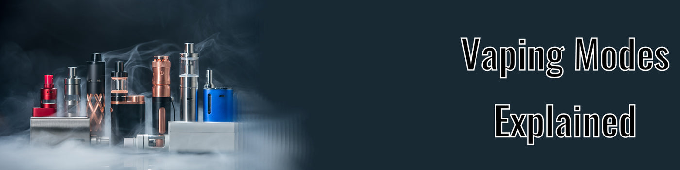 Vaping Modes Explained