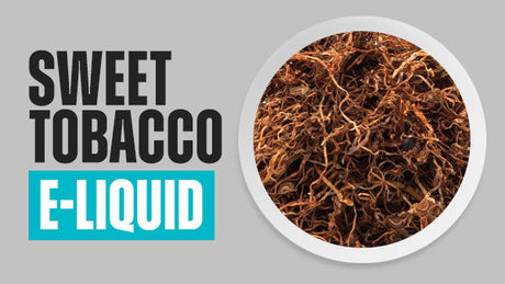 Sweet Tobacco E-Liquid