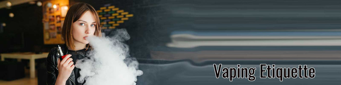 Vaping Etiquette