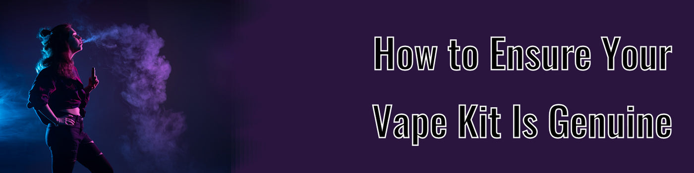 How Do You Ensure That Your E Cig Is Genuine?